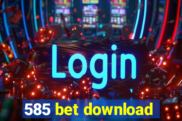 585 bet download